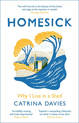 Homesick: Why I Live in a Shed