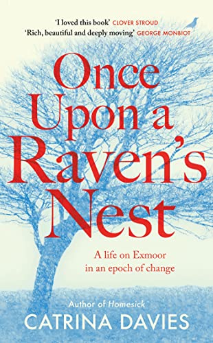 Once Upon a Raven's Nest: a life on Exmoor in an epoch of change von riverrun
