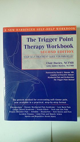 The Trigger Point Therapy Workbook: Your Self-Treatment Guide for Pain Relief: Your Self-Treatment for Pain Relief