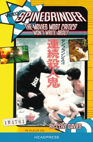 Spinegrinder: The Movies Most Critics Won't Write About von Headpress