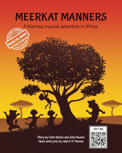 Meerkat Manners: A hilarious musical adventure in Africa: The story of a family of meerkats and their quest to teach the unruly hyenas how to have good manners. von Alaya Books for Children