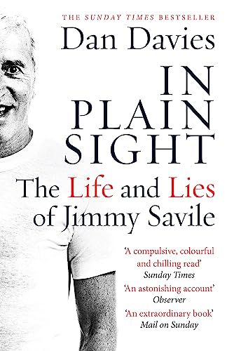 In Plain Sight: The Life and Lies of Jimmy Savile von Quercus Publishing