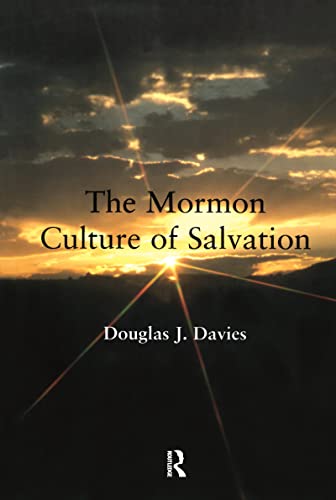 The Mormon Culture of Salvation: Force, Grace and Glory