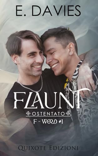 Flaunt - Ostentato (F-Word serie, Band 1) von Quixote Edizioni