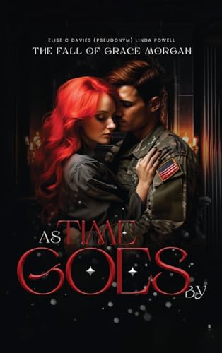 As Time Goes By: The Fall Of Grace Morgan von KDP Publishers