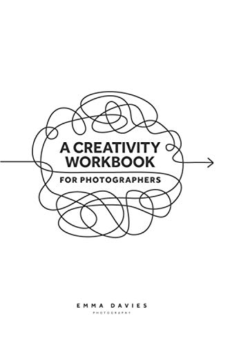 A Creativity Workbook For Photographers von Emma Davies Photography