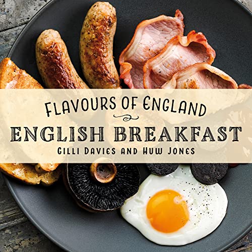 English Breakfast (Flavours of England, Band 7) von Graffeg Limited