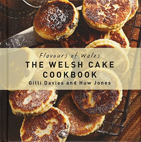 The Welsh Cake Cookbook (Flavours of Wales)