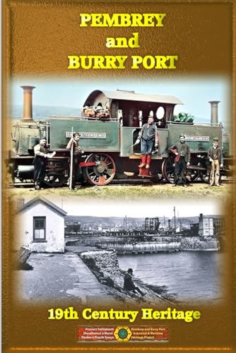 PEMBREY AND BURRY PORT: 19th Century Heritage von Independently published