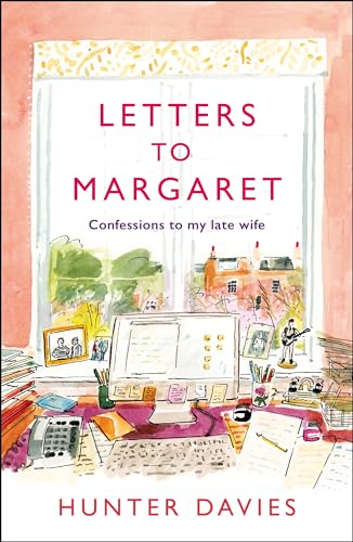 Letters to Margaret: Confessions to my Late Wife