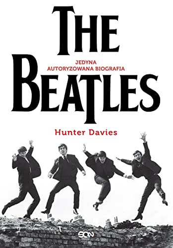 The Beatles Jedyna autoryzowana biografia von SQN