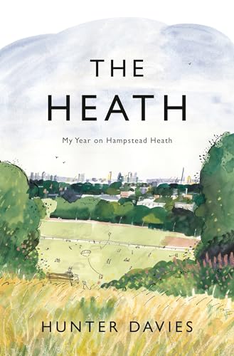 The Heath: My Year on Hampstead Heath