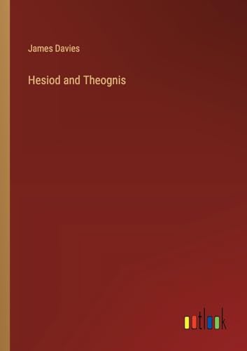 Hesiod and Theognis von Outlook Verlag