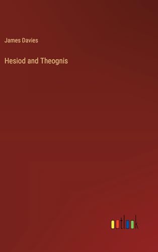 Hesiod and Theognis von Outlook Verlag