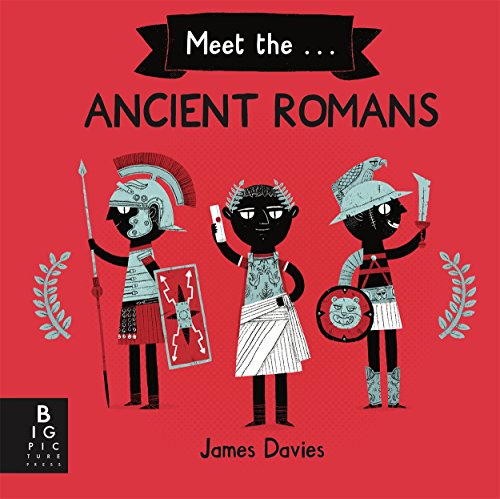 Meet the Ancient Romans von Big Picture Press