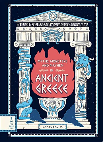 Myths, Monsters and Mayhem in Ancient Greece (Comic Strip Myths)