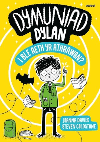 Dymuniad Dylan: I Ble Aeth yr Athrawon? Dymuniad Dylan: I Ble Aeth yr Athrawon? von Atebol Cyfyngedig