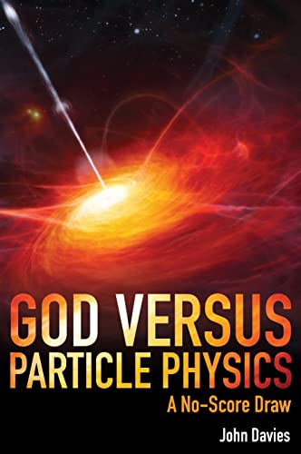 God Versus Particle Physics: A No-Score Draw