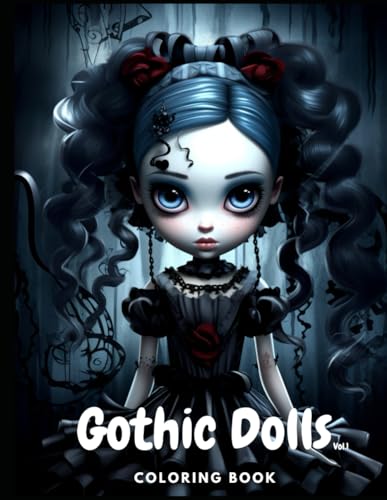Gothic Dolls Coloring Book: Vol.1 von Independently published