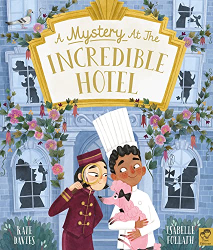A Mystery at the Incredible Hotel von Frances Lincoln Children's Books