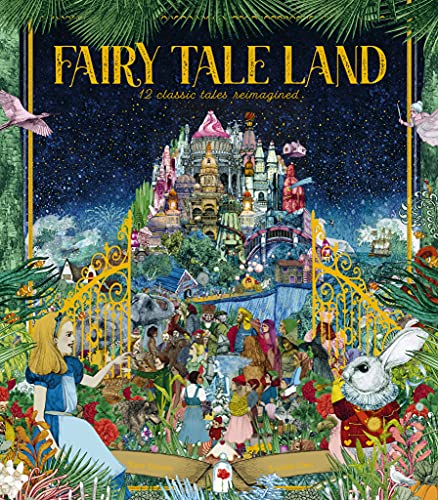 Fairy Tale Land: 12 classic tales reimagined