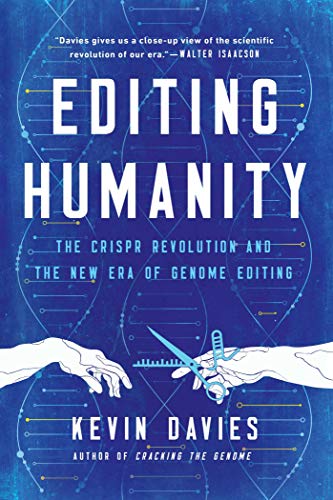 Editing Humanity: The CRISPR Revolution and the New Era of Genome Editing