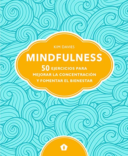 Mindfulness: 50 ejercicios para mejorar la concentración y fomentar el bienestar Mindfulness: 50 ejercicios para mejorar la concentración y fomentar el bienestar von Cinco Tintas