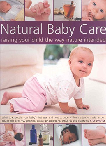 Natural Baby Care: Raising Your Child the Way Nature Intended von Southwater Publishing