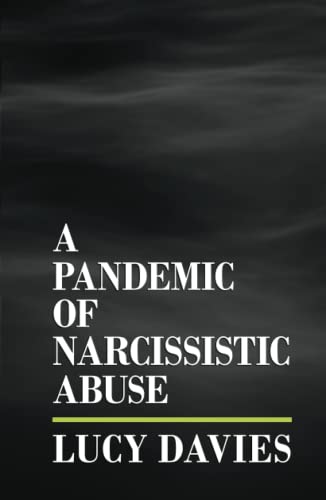 A Pandemic of Narcissistic Abuse von Independently published