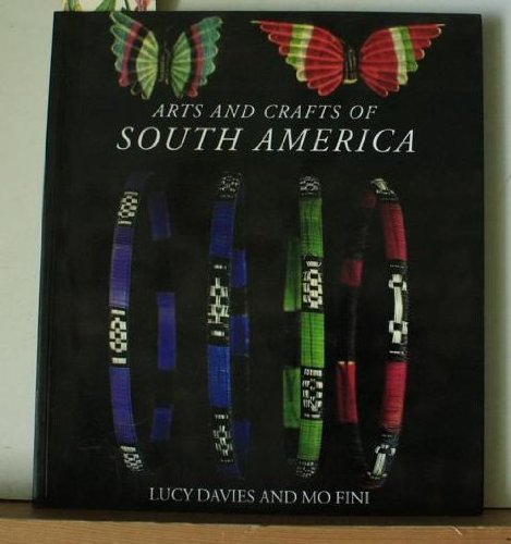 Arts and Crafts of South America