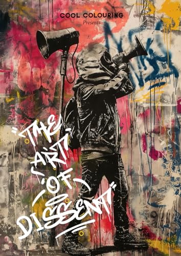The Art of Dissent: Banksy Inspired Colouring Book von Independently published
