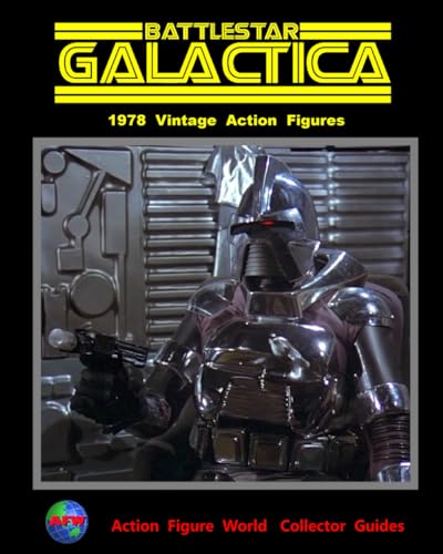 Action Figure World Collector Guide: 1978 - Battlestar Galactica von Independently published