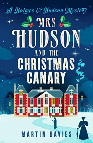 Mrs Hudson and The Christmas Canary (Holmes & Hudson Mystery, Band 6)