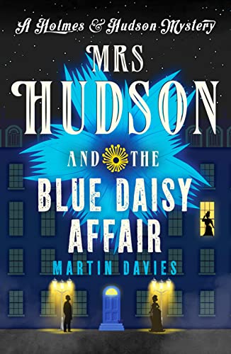 Mrs Hudson and the Blue Daisy Affair (A Holmes & Hudson Mystery, 5, Band 5) von Canelo
