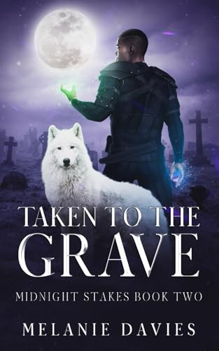 Taken To The Grave: (Paranormal women's fiction novel Midnight Stakes Book Two): von Independently published