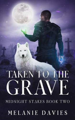Taken To The Grave: (Paranormal women's fiction novel Midnight Stakes Book Two):