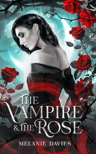 The Vampire & The Rose: An Arranged Marriage Vampire Romance: [Empire of Navaria Spicy Romance Series] von Independently published