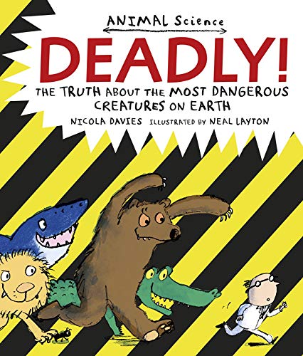 Deadly!: The Truth About the Most Dangerous Creatures on Earth (Animal Science) von WALKER BOOKS