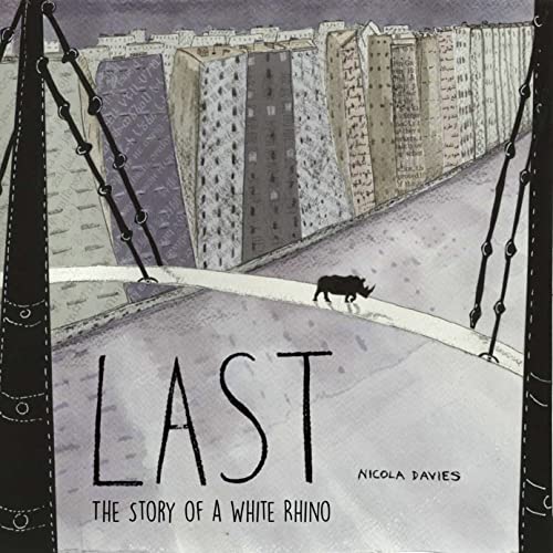 Last: The Story of a White Rhino Last: The Story of a White Rhino von Roli Books