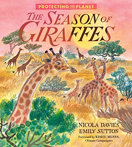 Protecting the Planet: The Season of Giraffes Protecting the Planet: The Season of Giraffes von WALKER BOOKS