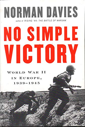No Simple Victory: Word War II in Europe, 1939-1945