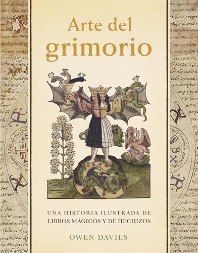 Arte del grimorio: Una historia ilustrada de libros mágicos y de hechizos (Grandes Temas, Band 44) von Ediciones Akal