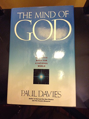 The Mind of God: The Scientific Basis for a Rational World