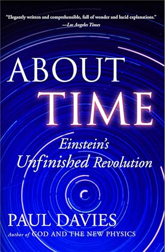 About Time: Einstein's Unfinished Revolution About Time: Einstein's Unfinished Revolution