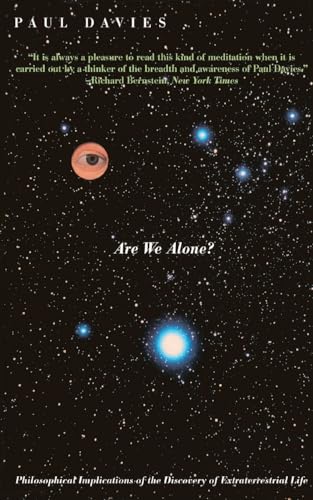Are We Alone?: Philosophical Implications Of The Discovery Of Extraterrestrial Life Are We Alone?: Philosophical Implications Of The Discovery Of Extraterrestrial Life von Basic Books