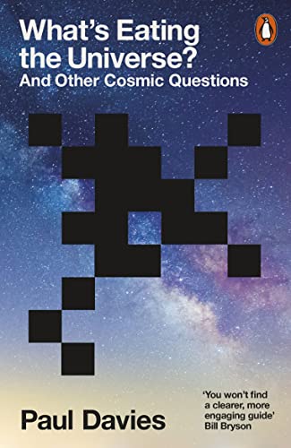 What's Eating the Universe?: And Other Cosmic Questions What's Eating the Universe?: And Other Cosmic Questions von Penguin
