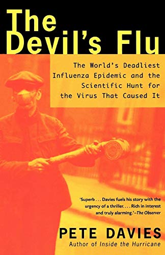 Devil's Flu: The World's Deadliest Influenza Epidemic and the Scientific Hunt for the Virus That Caused It Devil's Flu: The World's Deadliest Influenza Epidemic and the Scientific Hunt for the Virus That Caused It von Holt McDougal