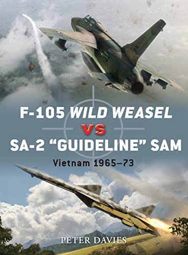 F-105 Wild Weasel vs SA-2 ‘Guideline’ SAM: Vietnam 1965–73 (Duel, Band 35)