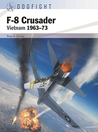 F-8 Crusader: Vietnam 1963–73 (Dogfight) von Osprey Publishing
