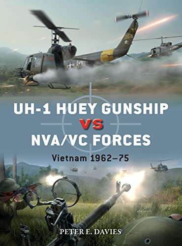 UH-1 Huey Gunship vs NVA/VC Forces: Vietnam 1962–75 (Duel) von Osprey Publishing (UK)